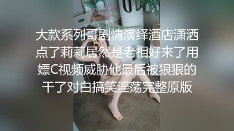 寻花偷拍系列-男主约了个高颜值大奶美女啪啪…