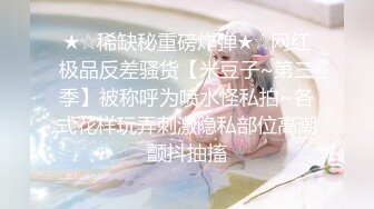 【新片速遞】  无敌甜美纯情萝莉【像吴宣仪一样的甜妹】吃鸡自慰扣逼，一下海就来如此大尺度！才19岁的美眉，就会各种骚技能[1.62G/MP4/04:53:10]