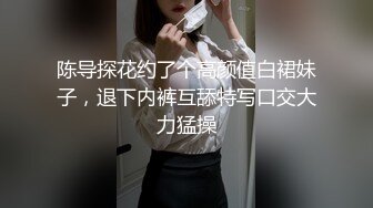 【重磅核弹】小黑屋 狮子座 好战份子 小周 最新调教 啪啪等