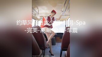 魔手外购【精品厕拍】CP女神（小情侣动情啪啪）