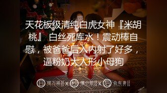 男友：你都飘了。女友：我第一次用嘴帮你口，这么大的颗粒啊，我会死的，啊啊啊害怕疼疼疼，我屁股被你干得好疼！