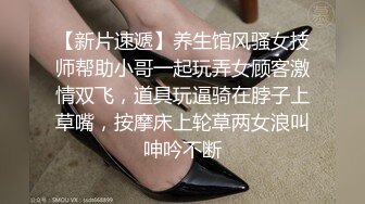 美腿小妞口交自慰樣樣精(完整版)07