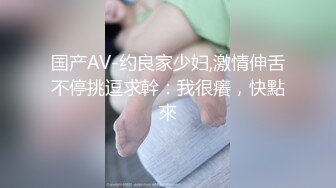 一步裙性感外围女上衣都被扒光了钱还没付,男的还要扒她内裤,不给钱不让碰了