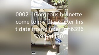 0002 - Gorgeous brunette come to my place after first date from tinder (ph63965a946d490)